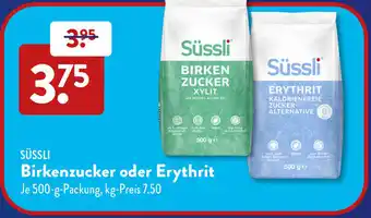 Aldi Süd SÜSSLI Birkenzucker oder Erythrit Angebot