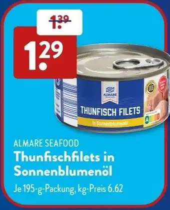 Aldi Süd ALMARE SEAFOOD Thunfischfilets in Sonnenblumenöl Angebot