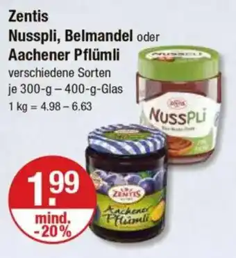 V Markt Zentis Nusspli, Belmandel oder Aachener Pflümli Angebot