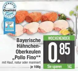 Edeka Bayerische Hähnchen-Oberkeulen 'Pollo Fino' Angebot