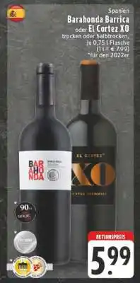 Edeka Barahonda Barrica oder El Cortez XO Angebot