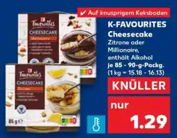 Kaufland K-FAVOURITES Cheesecake Angebot