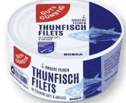 Scheck-in-Center Gut & Günstig Thunfischfilets Angebot