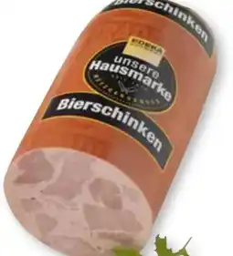 Scheck-in-Center Edeka Südwest Unsere Hausmarke Bierschinken Angebot