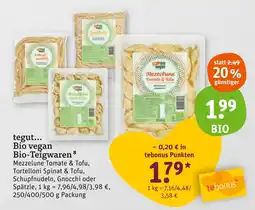 tegut Tegut... mezzelune tomate & tofu, tortelloni spinat & tofu, schupfnudeln, gnocchi oder spätzle Angebot