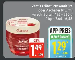 Edeka Zentis zentis frühstückskonfitüre oder aachener pflümli Angebot