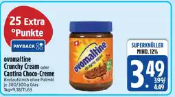 Edeka ovomaltine Crunchy Cream oder Caotina Choco-Creme Angebot