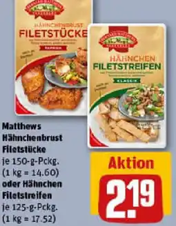 REWE Matthews Hähnchenbrust Filetstücke oder Hähnchen Filetstreifen Angebot