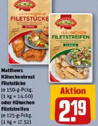 REWE Matthews Hähnchenbrust Filetstücke oder Hähnchen Filetstreifen Angebot
