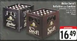 Edeka Aktien Zwick'l Kellerbier oder Landbier Angebot