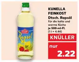 Kaufland KUNELLA FEINKOST Dtsch. Rapsöl Angebot