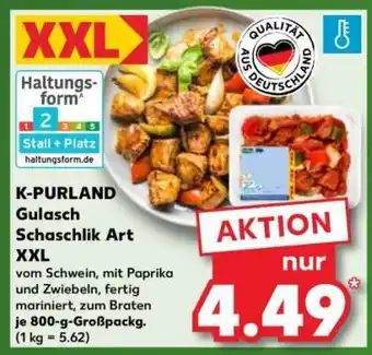 Kaufland K-PURLAND Gulasch Schaschlik Art XXL Angebot