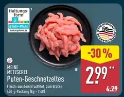 Aldi Nord MEINE METZGEREI Puten-Geschnetzeltes Angebot