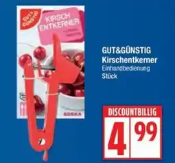 Edeka GUT&GÜNSTIG Kirschentkerner Angebot