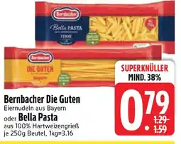 Edeka Bernbacher Die Guten oder Bella Pasta Angebot