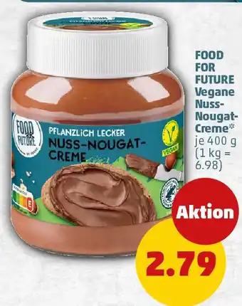 PENNY FOOD FOR FUTURE Vegane Nuss- Nougat- Creme Angebot