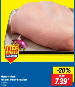 Lidl Metzgerfrisch Frisches Puten-Brustfilet Angebot