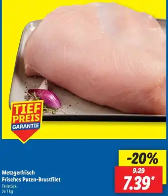 Lidl Metzgerfrisch Frisches Puten-Brustfilet Angebot