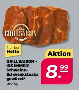 NETTO GRILLSAISON – ISS IMMER! Schweine-Schwenksteaks gewürzt Angebot