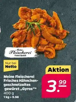 NETTO Meine Fleischerei Frisches Hähnchengeschnetzeltes gewürzt „Gyros“ Angebot