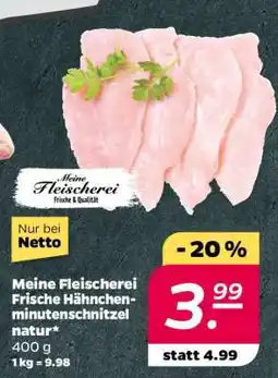 NETTO Meine Fleischerei Frische Hähnchen-minutenschnitzel natur Angebot