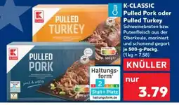 Kaufland K-CLASSIC Pulled Pork oder Pulled Turkey Angebot