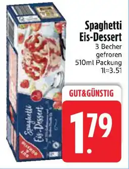 Edeka GUT&GÜNSTIG Spaghetti Eis-Dessert Angebot