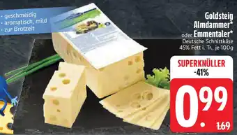 Edeka Goldsteig Almdammer oder Emmentaler Angebot