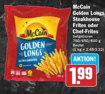 Hit McCain Golden Longs, Steakhouse Frites oder Chef-Frites Angebot