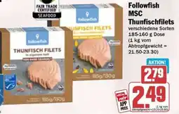 Hit Followfish MSC Thunfischfilets Angebot