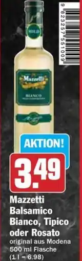 Hit Mazzetti Balsamico Bianco, Tipico oder Rosato Angebot
