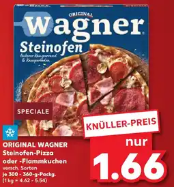 Kaufland ORIGINAL WAGNER Steinofen-Pizza oder -Flammkuchen Angebot