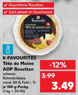 Kaufland K-FAVOURITES Tête de Moine AOP Rosetten Angebot