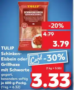 Kaufland TULIP TULIP Schinken- Eisbein oder Grillhaxe mit Schwarte Angebot