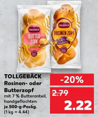 Kaufland TOLLGEBÄCK Rosinen- oder Butterzopf Angebot