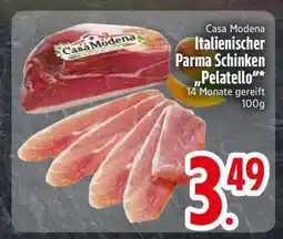 Edeka Casa Modena Italienischer Parma Schinken 'Pelatello' Angebot