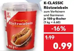 Kaufland K-CLASSIC Röstzwiebeln Angebot