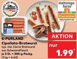 Kaufland K-PURLAND Cipollata-Bratwurst Angebot