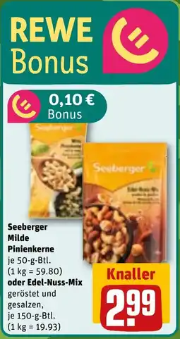 REWE Seeberger Milde Pinienkerne oder Edel Nuss Mix Angebot