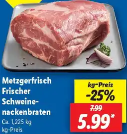 Lidl Metzgerfrisch Frischer Schweinenackenbraten Angebot