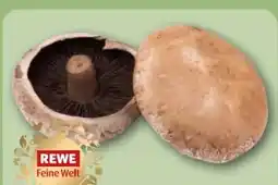 REWE Center Rewe Feine Welt Portobello Pilze Angebot
