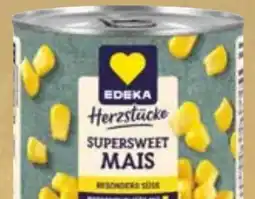 Edeka Edeka Herzstücke Supersweet Mais Angebot
