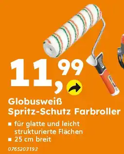 Globus Baumarkt Globusweiẞ Spritz-Schutz Farbroller Angebot