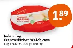 tegut Jeden tag französischer weichkäse Angebot