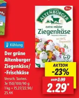 Lidl Der grüne Altenburger Ziegenkäse/-Frischkäse Angebot