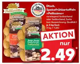 Kaufland Dtsch. Speisefrühkartoffeln Pellissimo Angebot
