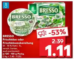 Kaufland BRESSO Frischkäse oder Frischkäsezubereitung Angebot