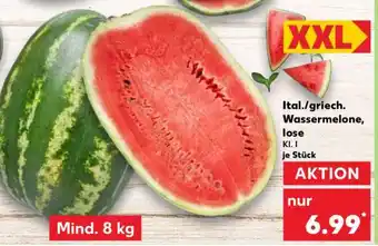 Kaufland Ital./griech. Wassermelone, lose Angebot