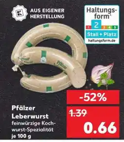 Kaufland Pfälzer Leberwurst Angebot
