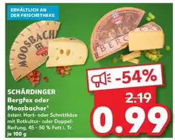 Kaufland SCHÄRDINGER Bergfex oder Moosbacher Angebot